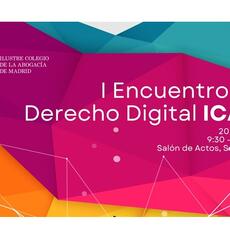 20 de marzo  | Especialistas en derecho digital analizarán los desafíos del sector en el i encuentro de la sección TIC del ICAM